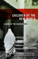 Children of the New World : a novel of the Algerian War /
