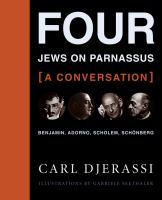 Four Jews on Parnassus a conversation : Benjamin, Adorno, Scholem, Schönberg /