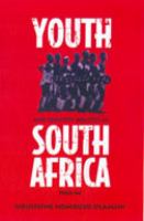 Youth and identity politics in South Africa, 1990-1994 /