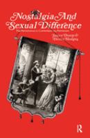 Nostalgia and sexual difference : the resistance to contemporary feminism /