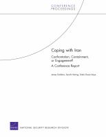 Coping with Iran : Confrontation, Containment, or Engagement? A Conference Report.