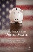 Poverty in the United States : Developing Social Welfare Policy for the Twenty-First Century.