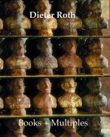 Dieter Roth : books + multiples : catalogue raisonné /