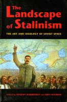 The Landscape of Stalinism : The Art and Ideology of Soviet Space.