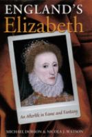 England's Elizabeth : an afterlife in fame and fantasy /