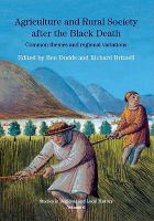 Agriculture and Rural Society after the Black Death : Common Themes and Regional Variations.