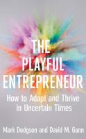 The playful entrepreneur how to adapt and thrive in uncertain times /