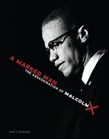 A marked man the assassination of Malcolm X /