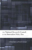 The National Research Council in the innovation policy era : changing hierarchies, networks and markets /