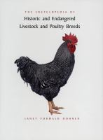 The encyclopedia of historic and endangered livestock and poultry breeds