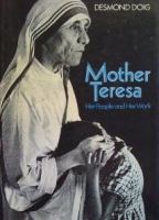 Mother Teresa, her people and her work /