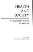 Health and society : a documentary history of medicine /