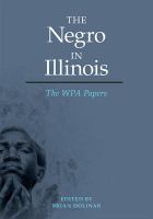 The Negro in Illinois : The WPA Papers.