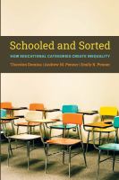Schooled and sorted : how educational categories create inequality /