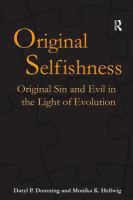 Original selfishness : original sin and evil in the light of evolution /