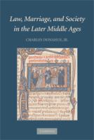 Law, marriage, and society in the later Middle Ages