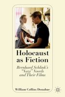 Holocaust as fiction Bernhard Schlink's "Nazi" novels and their films /