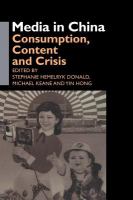 Media in China : Consumption, Content and Crisis.