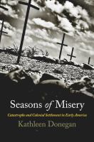 Seasons of misery : catastrophe and colonial settlement /