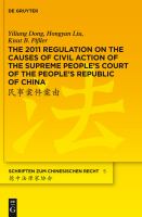 The 2011 Regulation on the Causes of Civil Action of the Supreme People's Court of the People's Republic of China a new approach to systemise and compile the status quo of the Chinese civil law system /