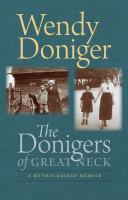 The Donigers of Great Neck : a mythologized memoir /