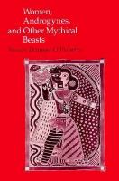 Women, androgynes, and other mythical beasts /