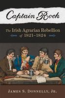 Captain Rock : the Irish agrarian rebellion of 1821-1824 /