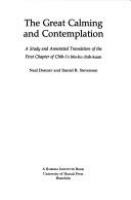 The great calming and contemplation : a study and annotated translation of the first chapter of Chih-i's Mo-ho chih-kuan /