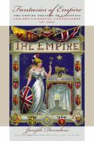 Fantasies of Empire : The Empire Theatre of Varieties and the Licensing Controversy Of 1894.