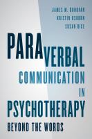 Paraverbal communication in psychotherapy beyond the words /