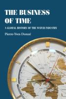 The business of time : a global history of the watch industry /