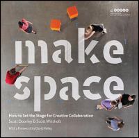 Make space how to set the stage for creative collaboration /