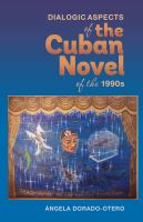 Dialogic aspects in the Cuban novel of the 1990s /
