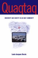 Quaqtaq : modernity and identity in an Inuit community /