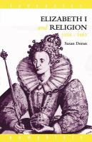 Elizabeth I and Religion 1558-1603.