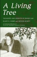 A living tree : the roots and growth of Jewish law /