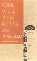 Some write to the future : essays on contemporary Latin American fiction /