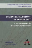 Russia's penal colony in the Far East : a translation of Vlas Doroshevich's "Sakhalin" /