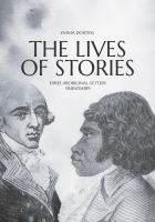 The lives of stories three Aboriginal-settler friendships /