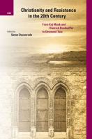 Christianity and Resistance in the 20th Century : From Kaj Munk and Dietrich Bonhoeffer to Desmond Tutu.