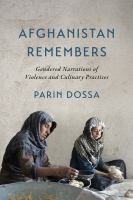 Afghanistan remembers : gendered narrations of violence and culinary practices /