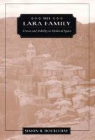 The Lara family crown and nobility in medieval Spain /