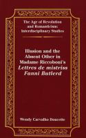 Illusion and the absent other in Madame Riccoboni's "Lettres de Mistriss Fanni Butlerd" /
