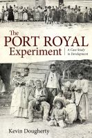 The Port Royal Experiment : A Case Study in Development.