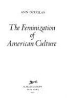 The feminization of American culture /