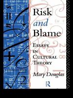 Risk and Blame : Essays in Cultural Theory.