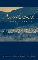 Amerikanuak : Basques in the New World /