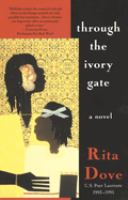 Through the ivory gate : a novel /