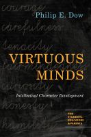 Virtuous minds intellectual character development for students, educators, & parents /