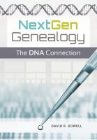 NextGen genealogy the DNA connection /